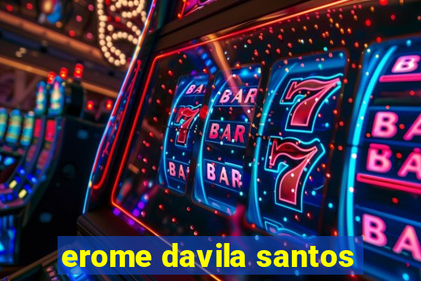 erome davila santos